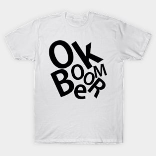 OK BOOMER T-Shirt